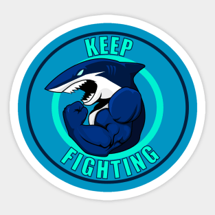 Keep fighting Sticker